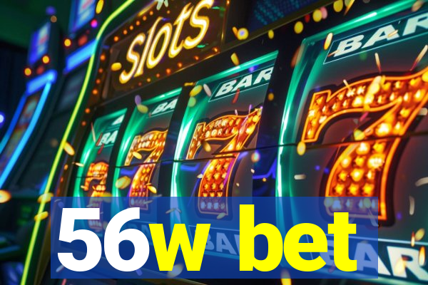 56w bet